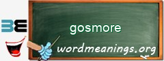 WordMeaning blackboard for gosmore